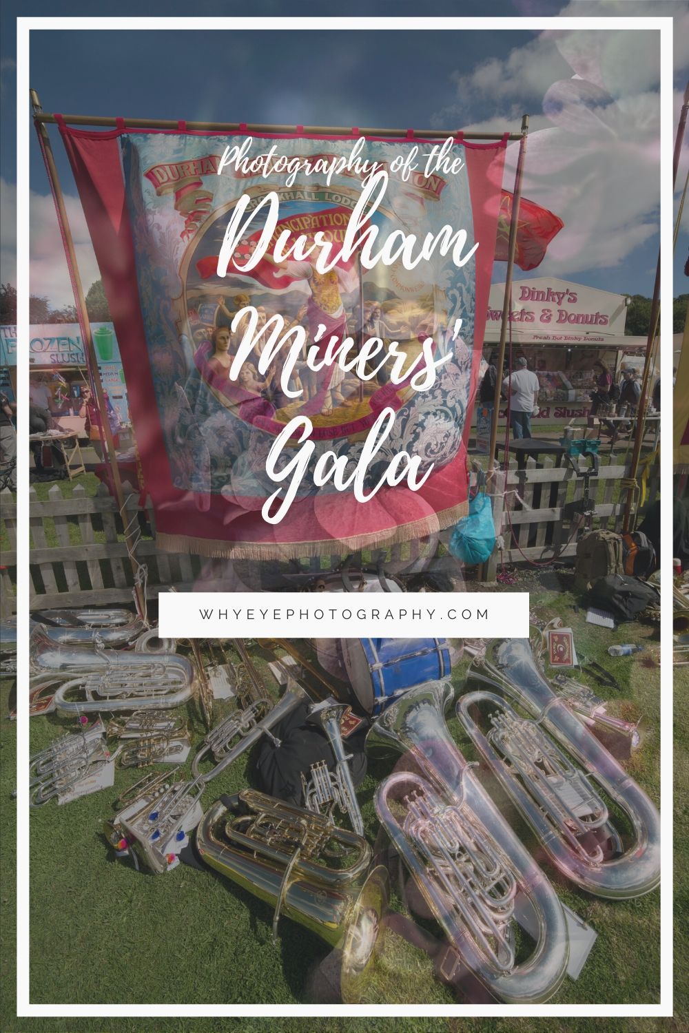 Pinterest pin for the whyeyephotography.com blog post about Durham Miners' Gala photography.